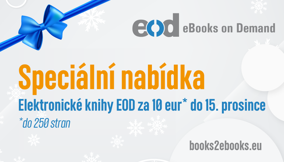 Speciální nabídka: Elektronické knihy EOD za 10 eur* do 15. prosince (*do 250 stran)